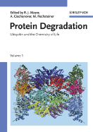 Protein Degradation: Ubiquitin and the Chemistry of Life