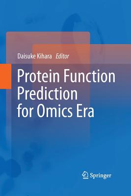 Protein Function Prediction for Omics Era - Kihara, Daisuke (Editor)