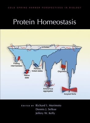 Protein Homeostasis - Morimoto, Richard