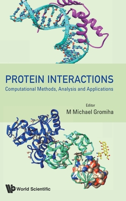 Protein Interactions: Computational Methods, Analysis and Applications - Gromiha, M Michael (Editor)