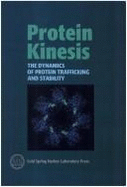 Protein Kinesis: The Dynamics of Protein Trafficking and Stability: Cold Spring Harbor Symposia on Quantitative Biology, Volume LX