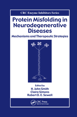 Protein Misfolding in Neurodegenerative Diseases: Mechanisms and Therapeutic Strategies - Sewell, Robert D. E. (Editor)