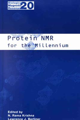 Protein NMR for the Millennium - Krishna, N Rama (Editor), and Berliner, Lawrence J (Editor)