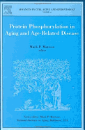 Protein Phosphorylation in Aging and Age-Related Disease: Volume 16