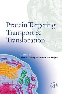 Protein Targeting, Transport, and Translocation - Dalbey, Ross (Editor), and Von Heijne, Gunnar (Editor)