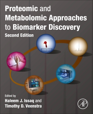 Proteomic and Metabolomic Approaches to Biomarker Discovery - Issaq, Haleem J. (Editor), and Veenstra, Timothy D. (Editor)