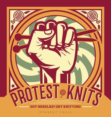 Protest Knits: Got needles?  Get knitting - Warner, Geraldine