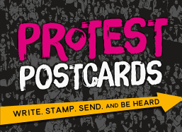 Protest Postcards: Write, Stamp, Send, and Be Heard