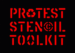 Protest Stencil Toolkit: Revised Edition