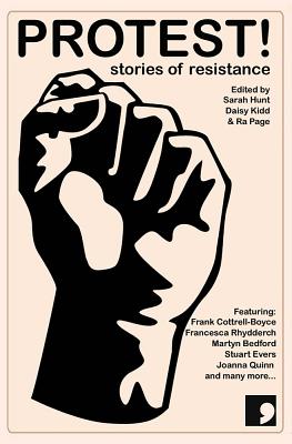 Protest: Stories of Resistance - Maitland, Sara, and Cottrell Boyce, Frank, and Evers, Stuart