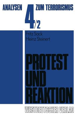 Protest Und Reaktion - Sack, Fritz, and Unter Mitarb Von Uwe Berlit, Horst Dreier (Translated by), and Steinert, Heinz