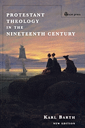 Protestant Theology in the Nineteenth Century (New Edition)