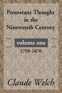 Protestant Thought in the Nineteenth Century, Volume 1