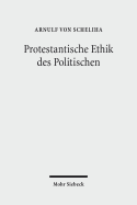 Protestantische Ethik Des Politischen