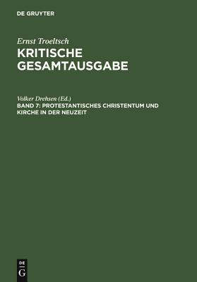 Protestantisches Christentum Und Kirche in Der Neuzeit: (1906/1909/1922) - Drehsen, Volker (Editor)