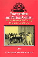 Protestantism and Political Conflict in the Ninteenth-Century Hispanic Caribbean