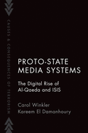 Proto State Media Systems: The Digital Rise of Al-Qaeda and Isis