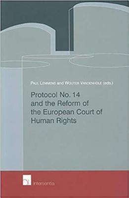Protocol No. 14 and the Reform of the European Court of Human Rights - Lemmens, Paul (Editor), and Vandenhole, Wouter (Editor)