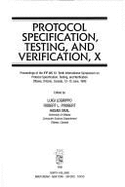 Protocol Specification, Testing and Verification, X: Proceedings of the Ifip Wg 6.1 Tenth International Symposium Ottawa, Ontario, Canada, 12-15 June, 1 - Logrippo, L (Editor), and Ural, H (Editor), and Probert, R L (Editor)