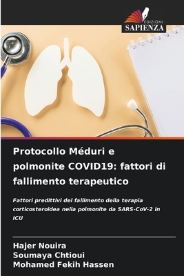 Protocollo Mduri e polmonite COVID19: fattori di fallimento terapeutico - Nouira, Hajer, and Chtioui, Soumaya, and Fekih Hassen, Mohamed