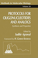 Protocols for Oligonucleotides and Analogs: Synthesis and Properties