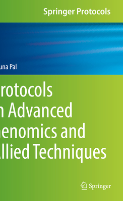 Protocols in Advanced Genomics and Allied Techniques - Pal, Aruna