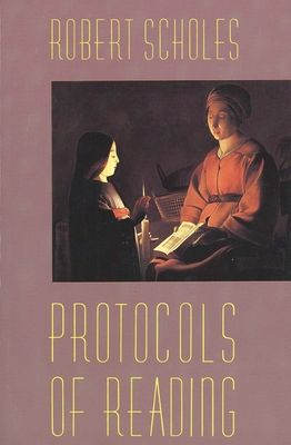 Protocols of Reading - Scholes, Robert