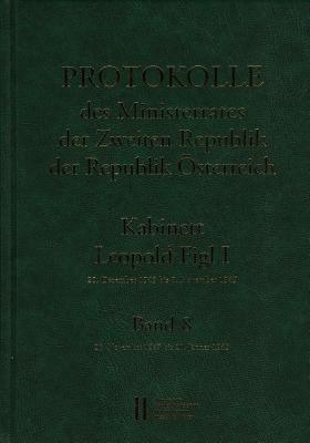 Protokolle Des Ministerrates Der Zweiten Republik, Kabinett Leopold Figl I: Band 8: 25. November 1947 Bis Janner 1948 - Mueller, Wolfgang, and Enderle-Burcell, Gertrude (Editor), and Jerabek, Rudolf (Editor)