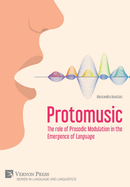 Protomusic: The role of Prosodic Modulation in the Emergence of Language