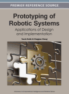 Prototyping of Robotic Systems: Applications of Design and Implementation