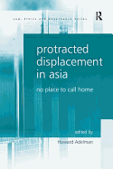 Protracted Displacement in Asia: No Place to Call Home