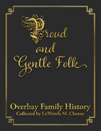 Proud and Gentle Folk Overbay Family History