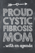 Proud Cystic Fibrosis Mom with an Agenda: Special Needs Composition Lined Notebook Journal