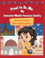 Proud to Be Me: My Indonesian-Muslim-American Identity