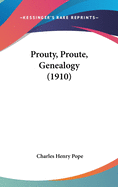 Prouty, Proute, Genealogy (1910)