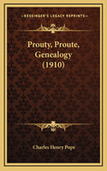 Prouty, Proute, Genealogy (1910)