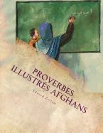 Proverbes Illustr?s Afghans (French Edition): In French and Dari Persian