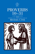 Proverbs 10-31: A New Translation with Introduction and Commentary