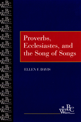 Proverbs, Ecclesiastes Song of Songs - Davis, Ellen F