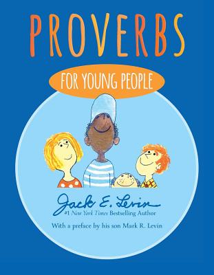 Proverbs for Young People - Levin, Mark R (Preface by)