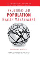 Provider-Led Population Health Management: Key Strategies for Healthcare in the Next Transformation