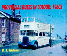 Provincial Buses of the 1960s - Watson, B.S.