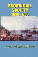 Provincial Society, 1690-1763