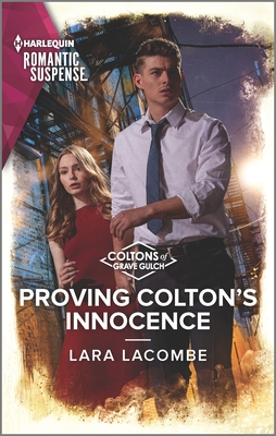 Proving Colton's Innocence - Lacombe, Lara