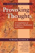 Provoking Thoughts: A Compilation of Scriptures, Meditations, and Prayers - Levenson, Russell J
