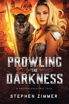 Prowling the Darkness: A Rayden Valkyrie Tale - Zimmer, Stephen