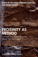 Proximity as Method: Concepts for Coexistence in the Global Past and Present