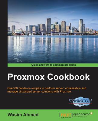 Proxmox Cookbook - Ahmed, Wasim