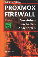 Proxmox Firewall: Verstehen Einschalten Abschotten