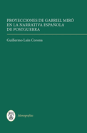 Proyecciones de Gabriel Mir En La Narrativa Espaola de Postguerra